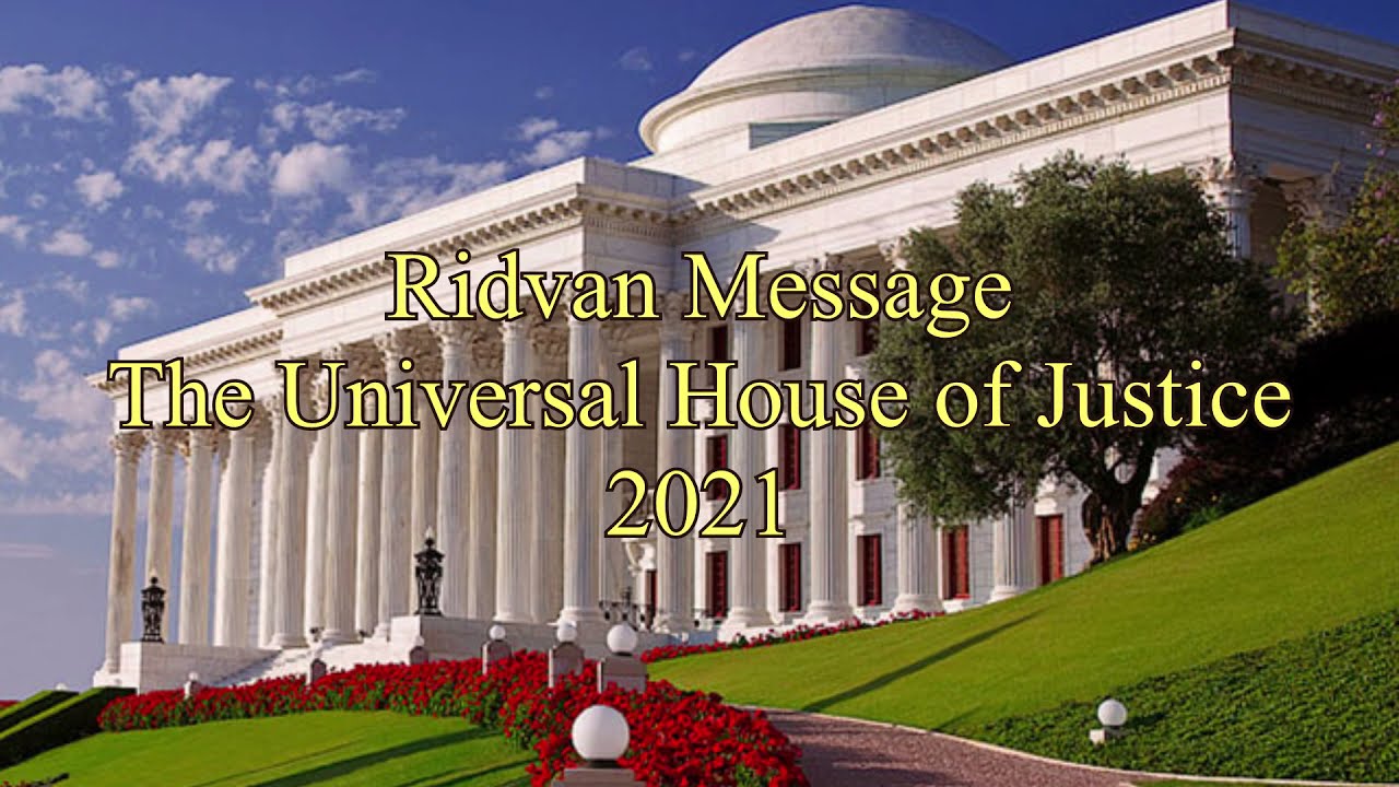 Ridván Message 2021 The Universal House of Justice Baha'i Media